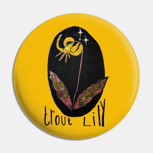 Trout Lily Pin