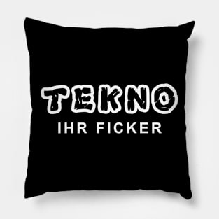 Tekno Ihr Ficker Pillow