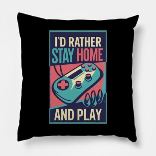 I'd rather stay home and play | Gamer style Pillow