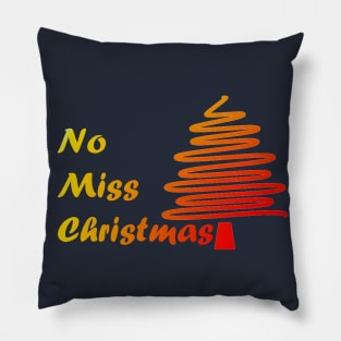 no miss christmas Pillow