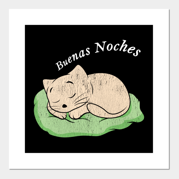 Buenas Noches - Buenas Noches - Posters and Art Prints | TeePublic Buenas Noches - Buenas Noches - Posters and Art Prints | TeePublic