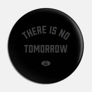 There Is No Tomorrow Personal Trainer Gym Boxing Workout Pin