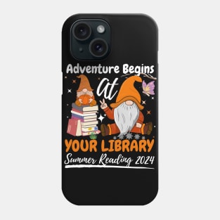 Adventure Begins At Your Library Gnome Summer Reading 2024 Phone Case