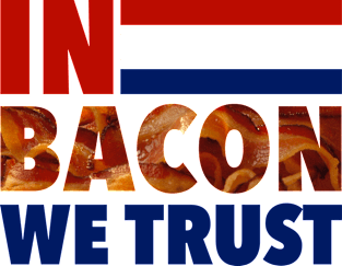 In Bacon We Trust - Election 2016 Magnet