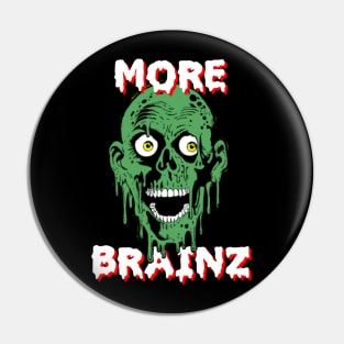 More Brainzzz Pin