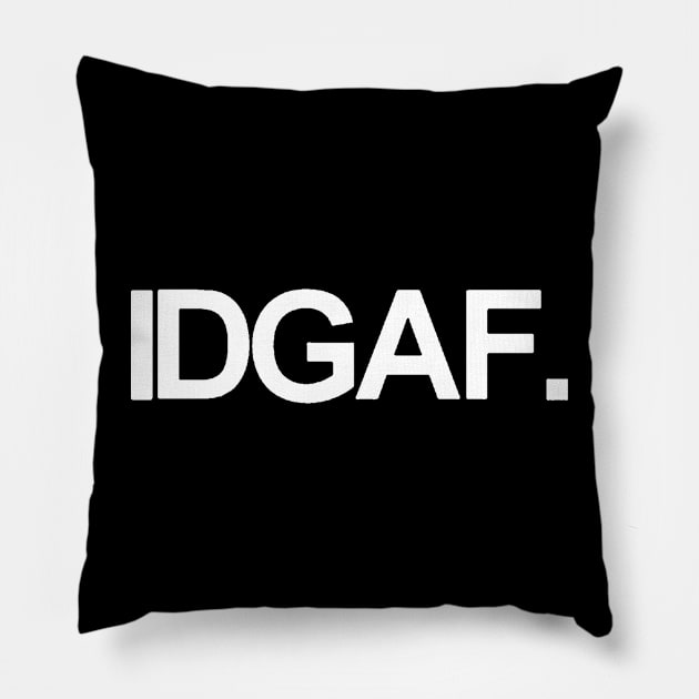 IDGAF. Pillow by JanicBos