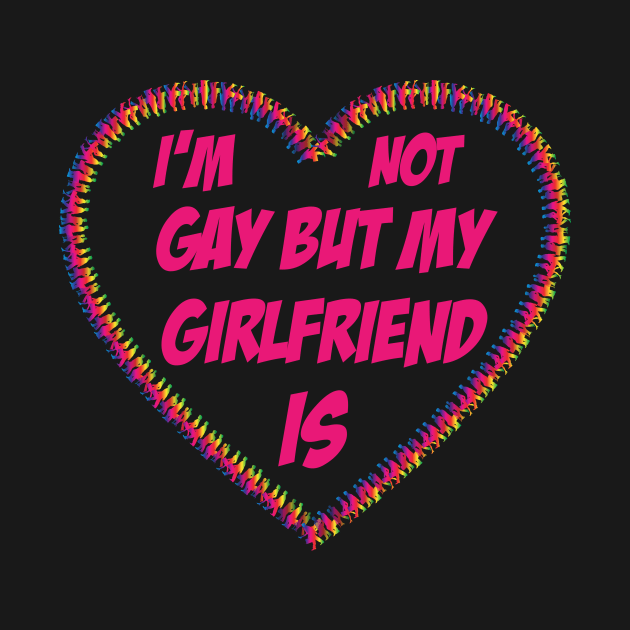 I am not gay but my girlfriend is by cypryanus