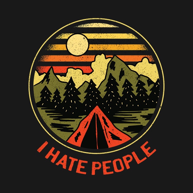 I Hate People Retro introverts Camping Outdoor Adventure by OfCA Design