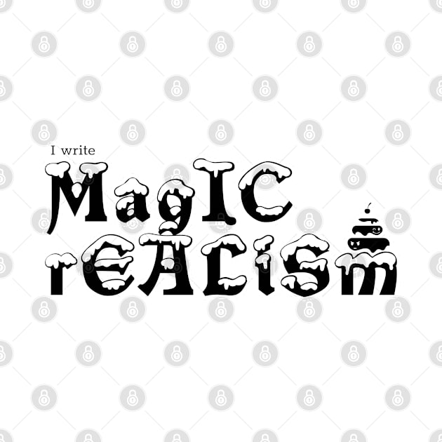 I write Magic Realism by H. R. Sinclair