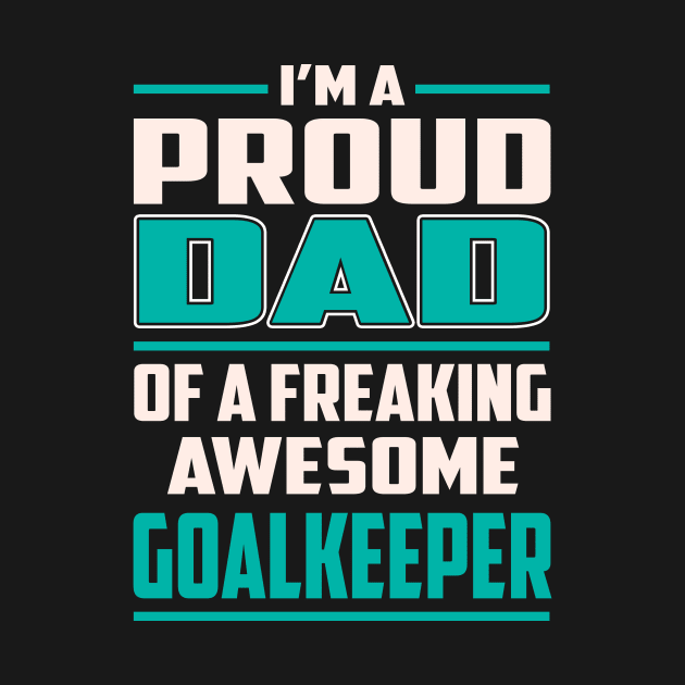 Proud DAD Goalkeeper by Rento