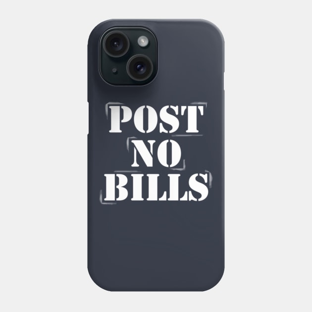 Post No Bills Phone Case by GloopTrekker