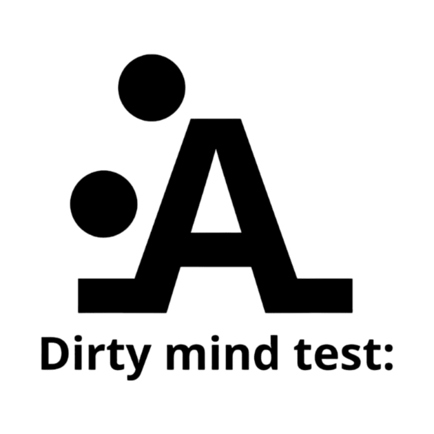 Dirty Mind Test Shirt, Funny Meme Shirt, Oddly Specific Shirt, Dank Meme Shirt, Stickman Meme Shirt, Dark Humor Shirt, Parody Shirt by L3GENDS