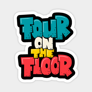 Four on the Floor -  House and Disco Music Magnet