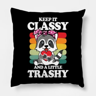 Keep it Classy and a Little Trashy - Raccoon Pillow