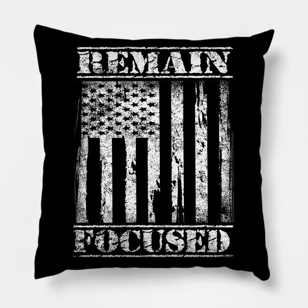 Patriotic Sayings Remain Focused Vintage American Flag Pillow by FrontalLobe