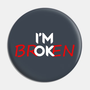 I'm Broken Pin