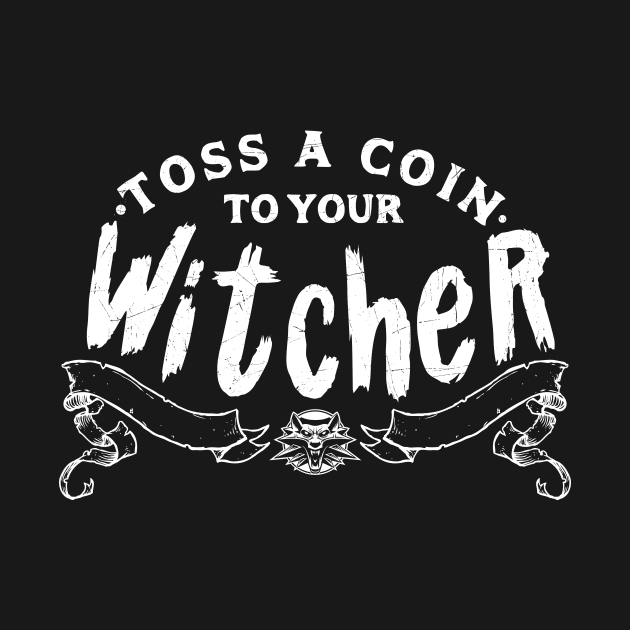 Toss a Coin to your Witcher by J31Designs