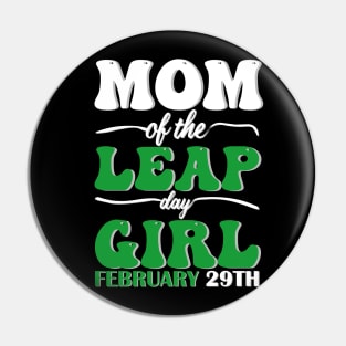 Mom Of The Leap Day Girl February 29th Pin