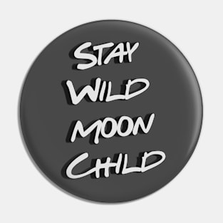 Stay Wild Pin