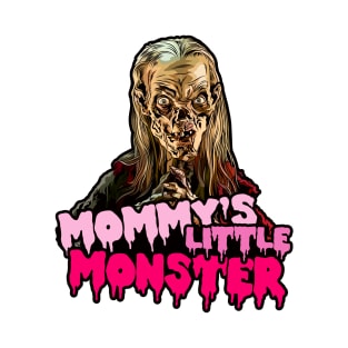 Mommy's Little Monster! T-Shirt