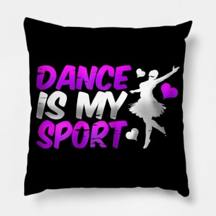 Epic Dance Is My Sport Ballroom Jazz Ballet Teacher Pillow