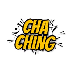 Cha Ching funny comic Lettering art T-Shirt