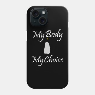 Best design My Body My Choice Phone Case