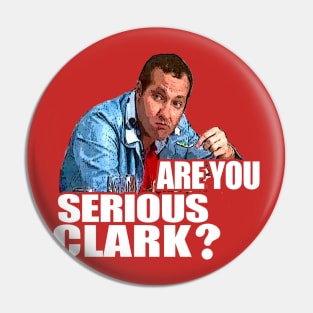Are You Serious Clark? Pin