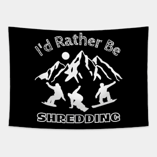 I'd Rather Be Shredding! Tapestry