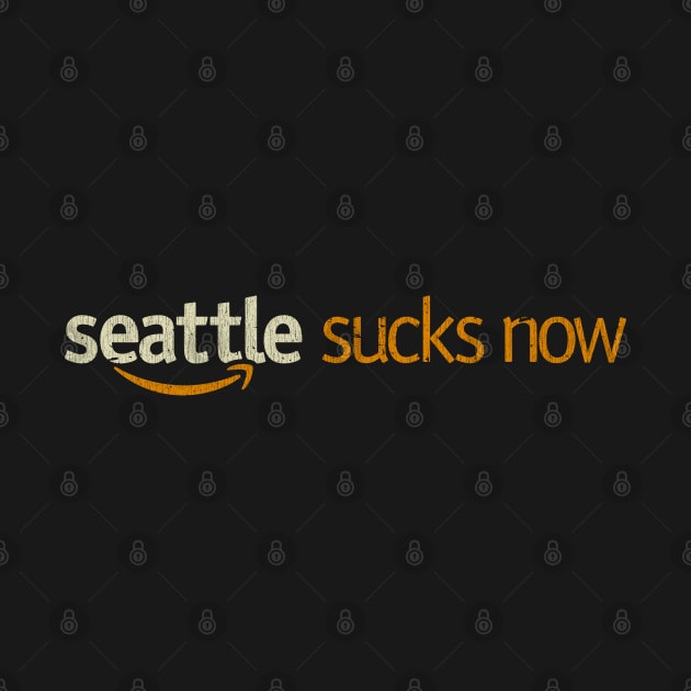 Seattle Sucks Now Vintage by JCD666