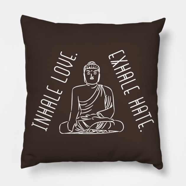 Inhale love Exhale hate (white) Pillow by nektarinchen