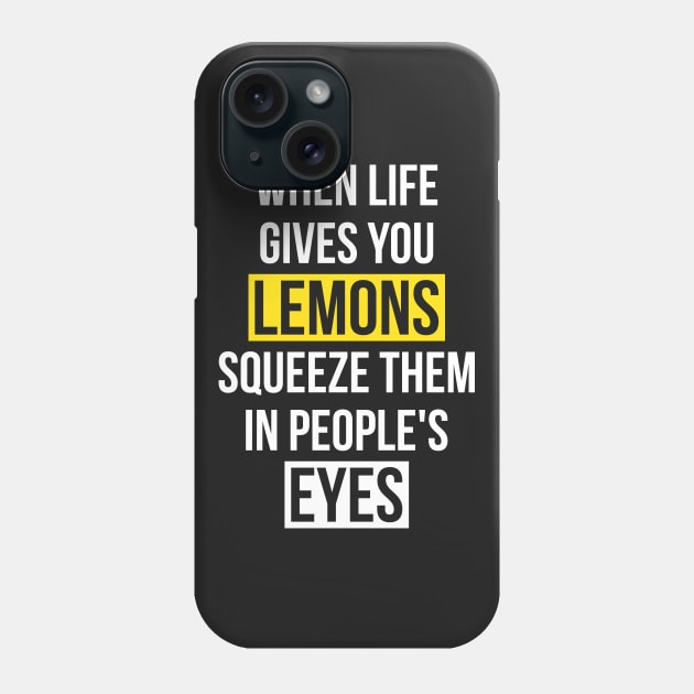 When Life Gives You Lemons... Phone Case by RedYolk