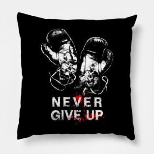 Never Give Up-Motivation-Fighter Pillow