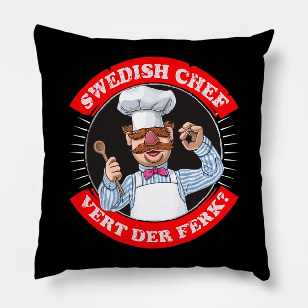 Vert der ferk -Swedish Chef Pillow by RAIGORS BROTHERS