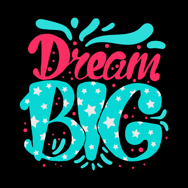 Dream Big by MzBink