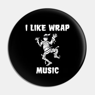 Mummy I Like Wrap Music Funny Halloween Pin