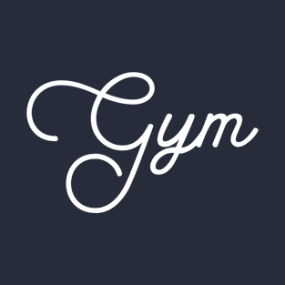 Gym quote T-Shirt