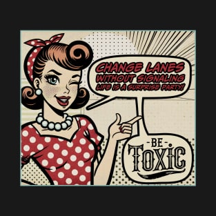 Vintage Comic Book Car - Be Toxic T-Shirt