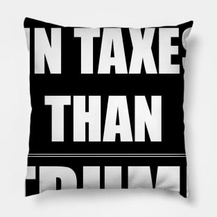 I Paid More In Taxes Than Trump Pillow