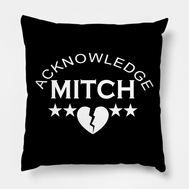 Acknowledge Mitch Design Pillow by Mitch Valentine Merch