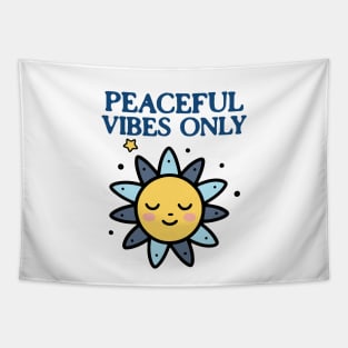 Peaceful Vibes Only Chill Vibes Only Tapestry