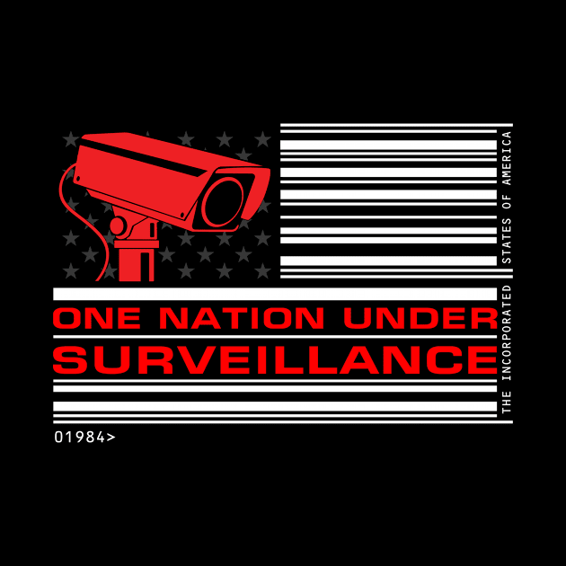 One Nation Under Surveillance by Cultural Barbwire