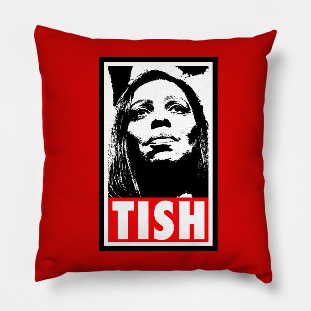 Letitia James - Tish James - Tish Pillow by Tainted