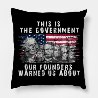 This Is The Government Our Founders Warned Us About, Pillow