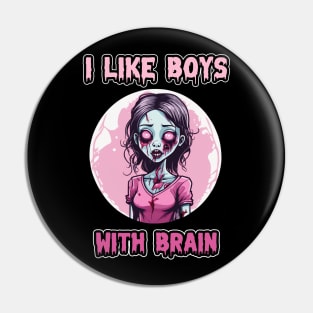 Zombie Girl "I Like Boys With Brain" Slogan Halloween Gift Pink Cute Scary Pin