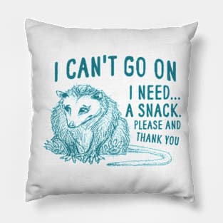 I Can't Go On, Possum T Shirt, Weird Opossum T Shirt, Meme T Shirt, Trash Panda T Shirt, Unisex Pillow