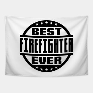 Best Firefighter Ever Tapestry