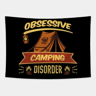 Obsessive Camping Disorder - Camping Tshirt Tapestry