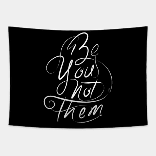 Be you not them Tapestry