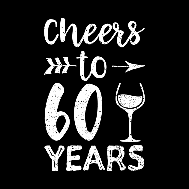 Cheers To 60 Years by Designs By Jnk5